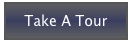 Take A Tour